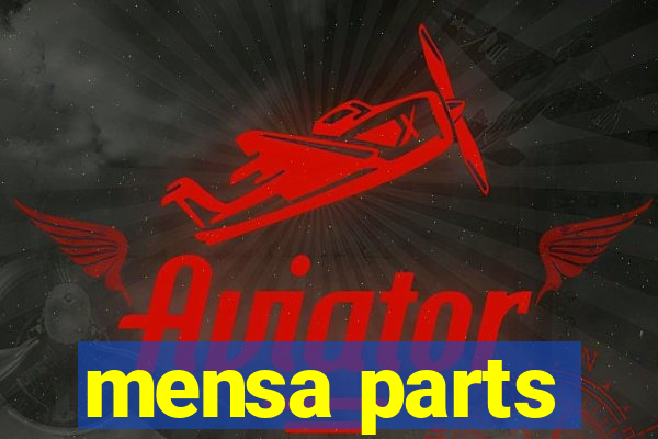 mensa parts